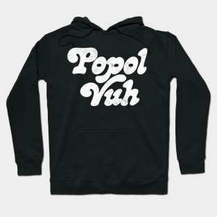 Popol Vuh  /// Retro 70s Typography Design Hoodie